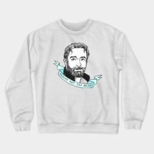 Galavant Heroes Get the Raisins Crewneck Sweatshirt